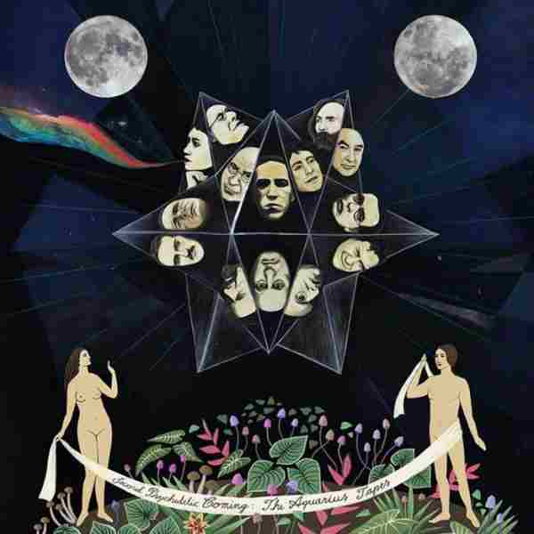 SECOND PSYCHEDELIC COMING: THE AQUARIUS TAPES
