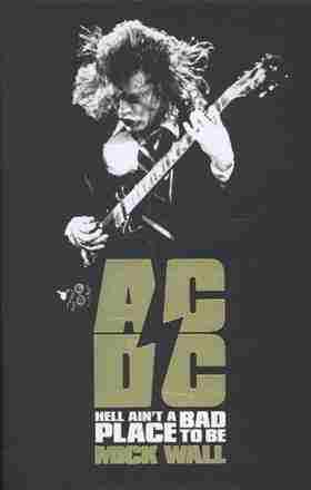 HELL AIN´T A BAD PLACE TO BE MICK WALL BOOK