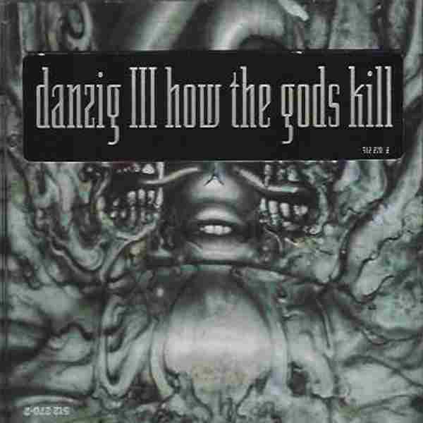 DANZIG III HOW THE GODS KILL
