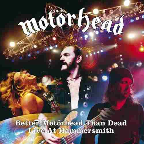 BETTER MOTORHEAD THAN DEAD