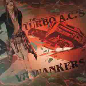 V8 WANKERS / THE TURBO A.C.´S SPLIT 7&quot;