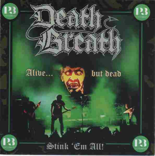 ALIVE BUT DEAD. STINK EM ALL