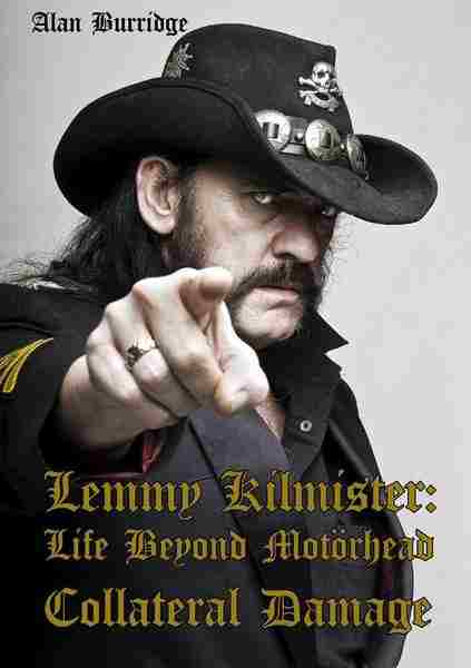 COLLATERAL DAMAGE - LEMMY KILMISTER: LIFE BEYOND MOTÖRHEAD