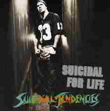 SUICIDAL FOR LIFE